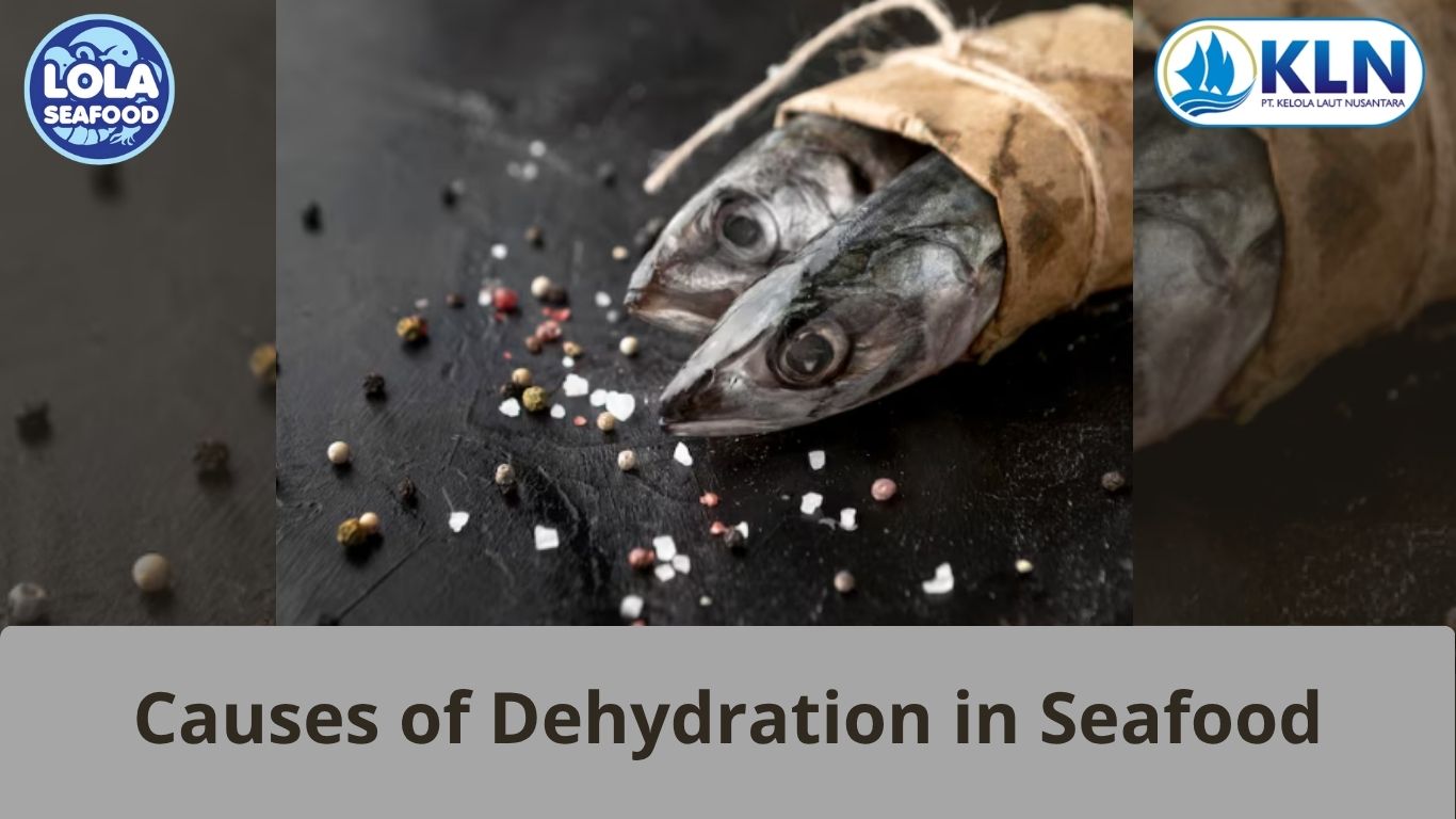 Causes of Dehydration in Seafood
